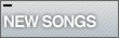 NEW SONGS